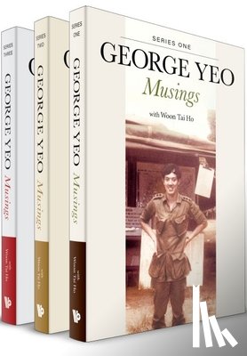 Yeo, George Yong-Boon - George Yeo: Musings (in 3 Volumes)