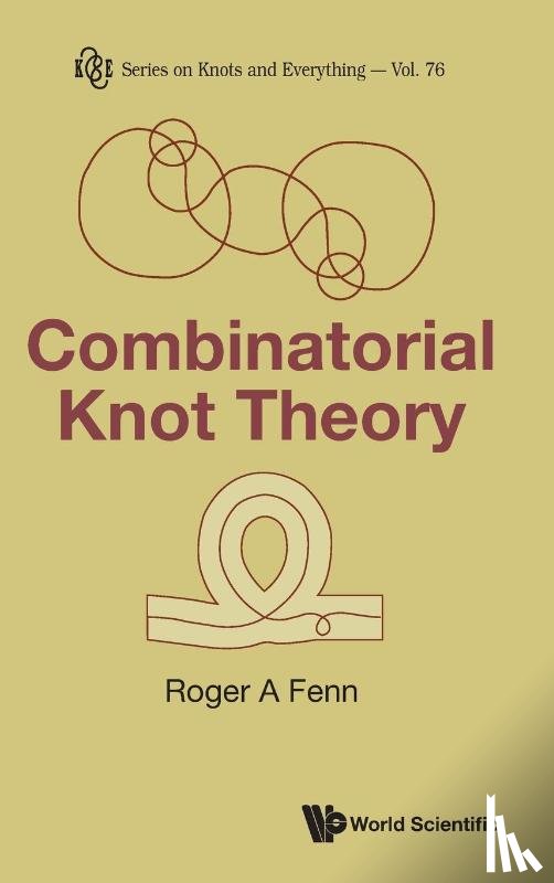 Fenn, Roger A (University Of Sussex - Combinatorial Knot Theory