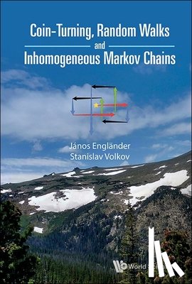 Englander, Janos (University Of Colorado Boulder, Volkov, Stanislav (Lund University - Coin-turning, Random Walks And Inhomogeneous Markov Chains