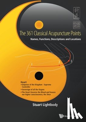 Stuart Thomas Lightbody - 361 CLASSICAL ACUPUNCTURE POINTS, THE