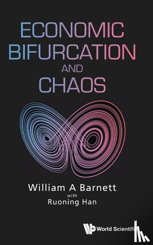 Barnett, William A (University Of Kansas - Economic Bifurcation And Chaos