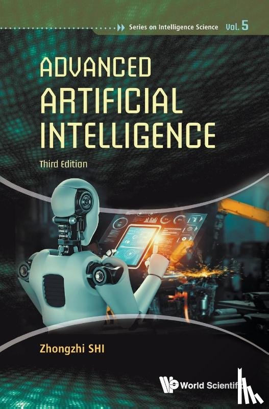 Shi, Zhongzhi (Chinese Academy Of Sciences - Advanced Artificial Intelligence (Third Edition)