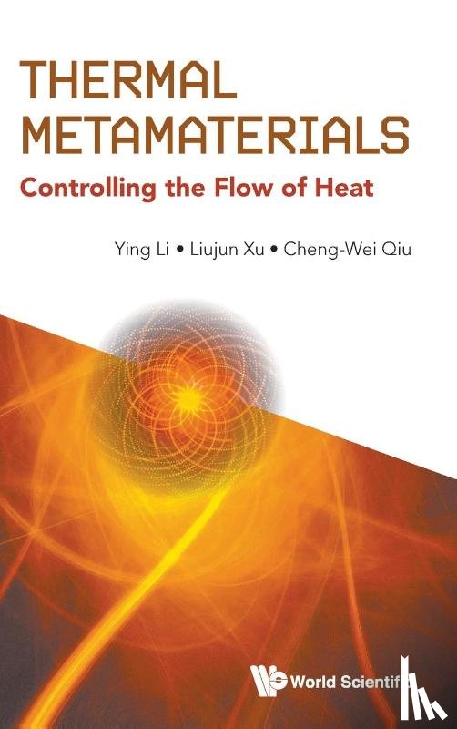 Ying Li, Liujun Xu Cheng-Wei Qiu - THERMAL METAMATERIALS