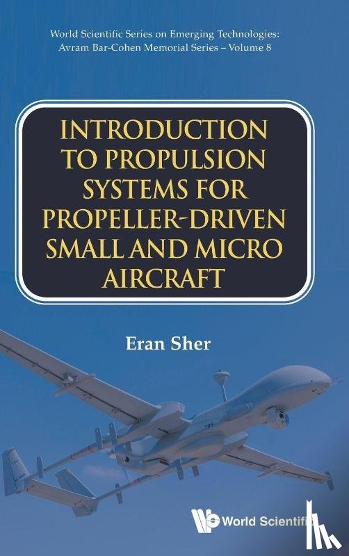 Sher, Eran , Israel) - INTRODUCTION TO PROPULSION SYSTEMS FOR PROPELLER-DRIVEN SMALL AND MICRO AIRCRAFT