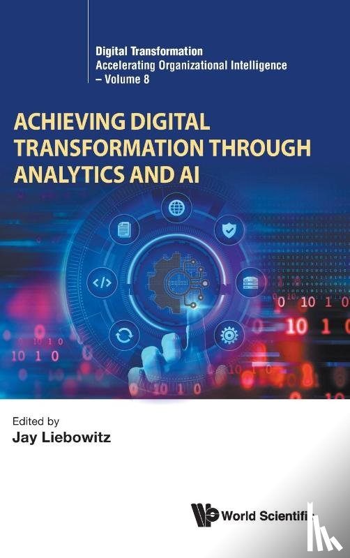 Liebowitz Jay - ACHIEVING DIGITAL TRANSFORMATION THROUGH ANALYTICS AND AI