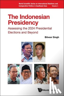 Bilveer Singh - INDONESIAN PRESIDENCY, THE