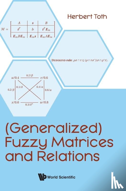 Toth Herbert - (GENERALIZED) FUZZY MATRICES AND RELATIONS