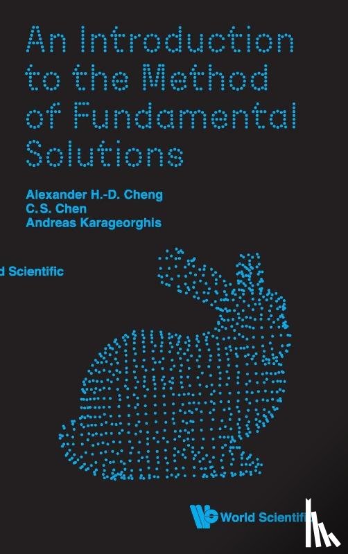 Cheng, Alexander H-d (Univeristy Of Mississippi, Chen, Ching-shyang (University Of Southern Mississippi, Karageorghis, Andreas (University Of Cyprus - Introduction To The Method Of Fundamental Solutions, An