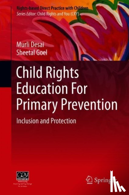 Desai, Murli, Goel, Sheetal - Child Rights Education for Inclusion and Protection