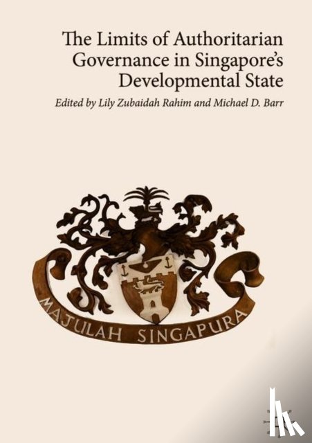  - The Limits of Authoritarian Governance in Singapore's Developmental State