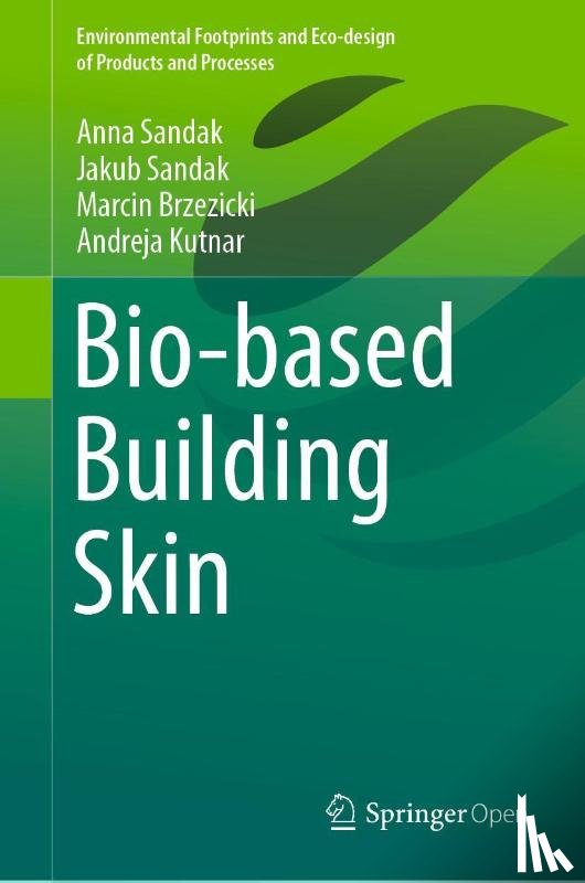 Sandak, Anna, Sandak, Jakub, Brzezicki, Marcin, Kutnar, Andreja - Bio-based Building Skin
