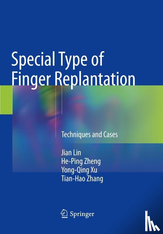 Lin, Jian, Zheng, He-Ping, Xu, Yong-Qing, Zhang, Tian-Hao - Special Type of Finger Replantation
