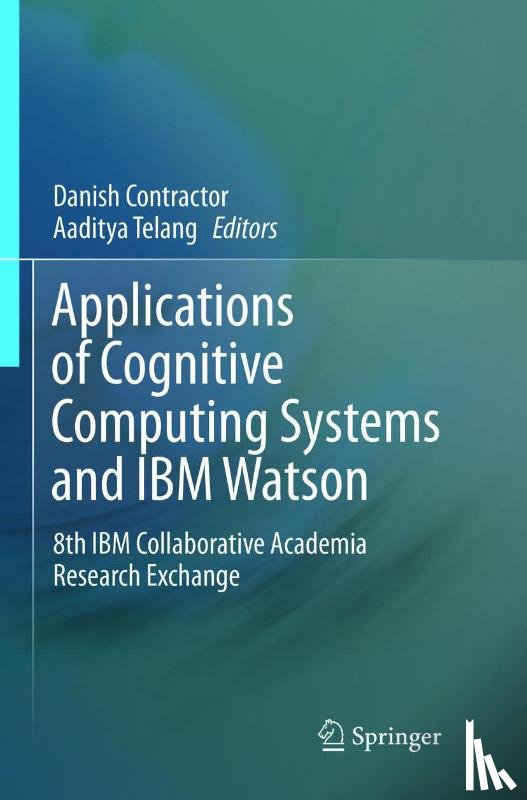  - Applications of Cognitive Computing Systems and IBM Watson
