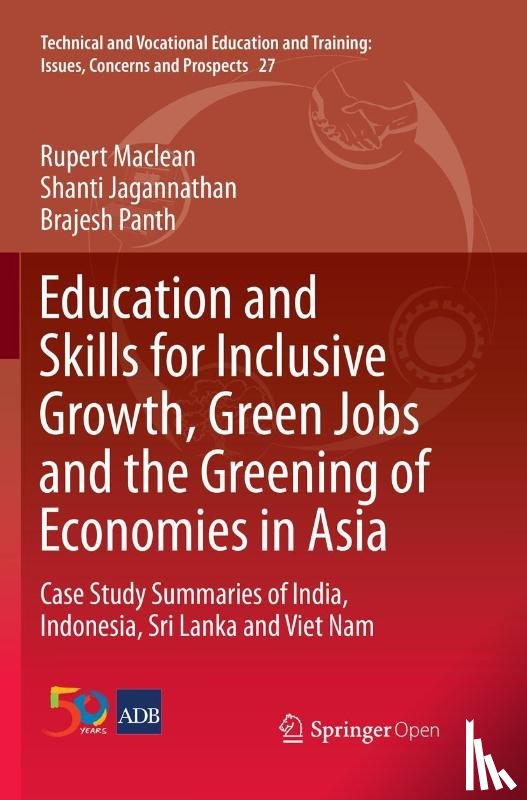 Maclean, Rupert, Jagannathan, Shanti, Panth, Brajesh - Education and Skills for Inclusive Growth, Green Jobs and the Greening of Economies in Asia