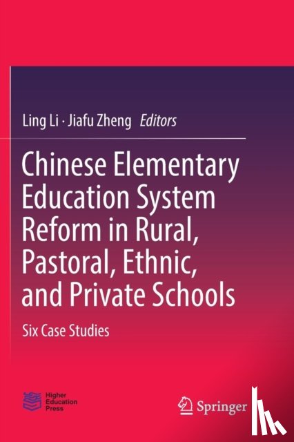  - Chinese Elementary Education System Reform in Rural, Pastoral, Ethnic, and Private Schools