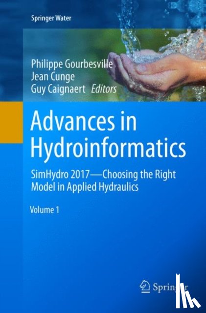 Caignaert, Guy, Cunge, Jean, Gourbesville, Philippe - Advances in Hydroinformatics