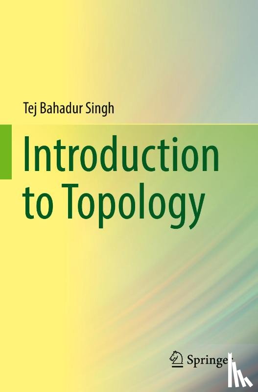 Singh, Tej Bahadur - Introduction to Topology