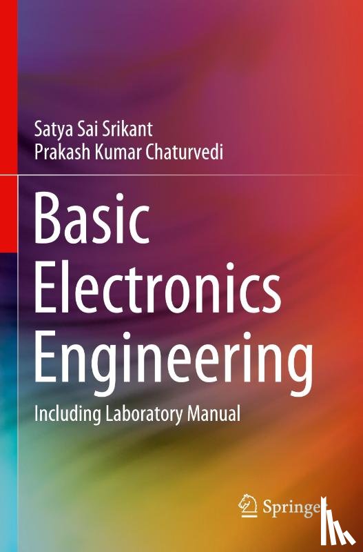 Srikant, Satya Sai, Chaturvedi, Prakash Kumar - Basic Electronics Engineering