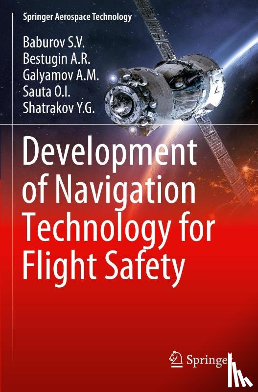 Baburov S.V., Bestugin A.R., Galyamov A.M., Sauta O.I. - Development of Navigation Technology for Flight Safety