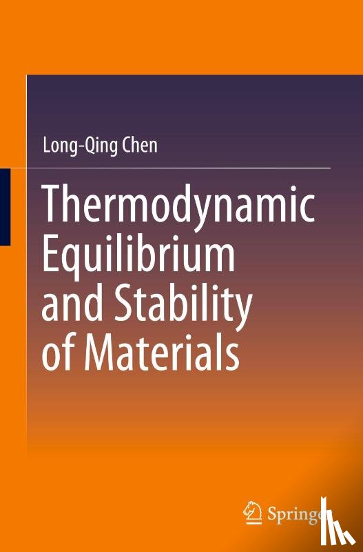 Chen, Long-Qing - Thermodynamic Equilibrium and Stability of Materials