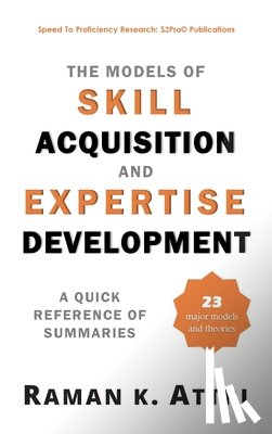 Attri, Raman K - The Models of Skill Acquisition and Expertise Development