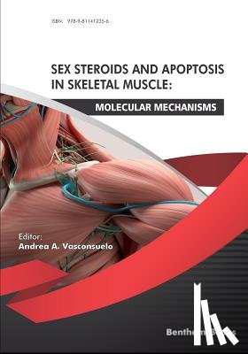 Vasconsuelo, Andrea a. - Sex Steroids and Apoptosis In Skeletal Muscle: Molecular Mechanisms