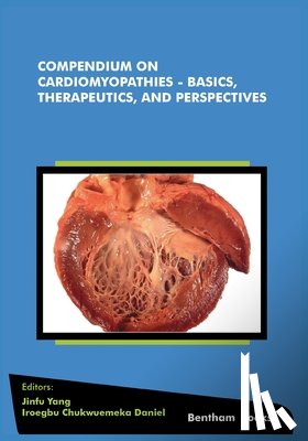 Daniel, Iroegbu Chukwuemeka - Compendium on Cardiomyopathies - Basics, Therapeutics, and Perspectives