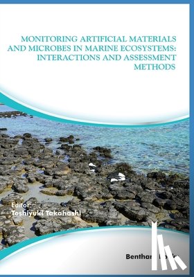 Takahashi, Toshiyuki - Monitoring Artificial Materials and Microbes in Marine Ecosystems: Interactions and Assessment Methods
