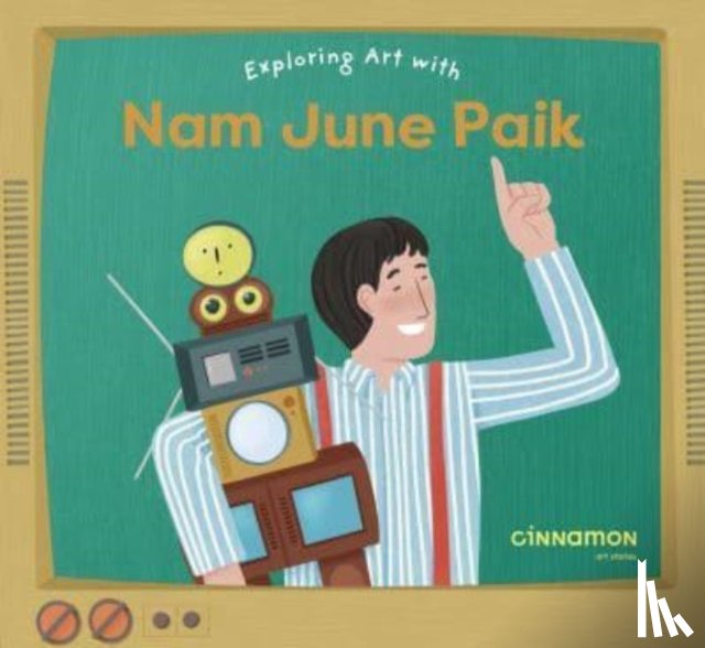  - Exploring Art with Nam June Paik