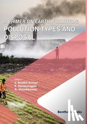 Ponmurugan, P. - A Primer on Earth Pollution: Pollution Types and Disposal