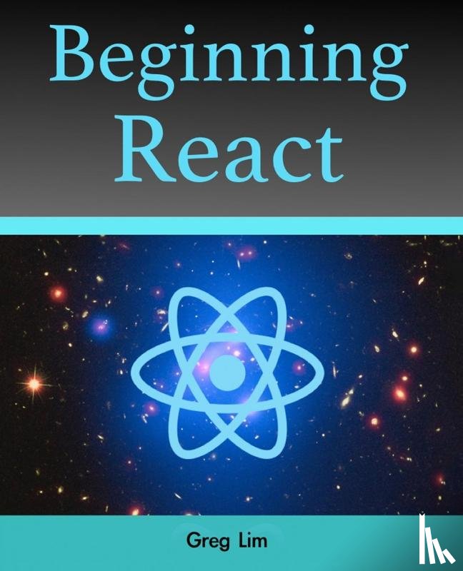 Lim, Greg - Beginning React (incl. Redux and React Hooks)