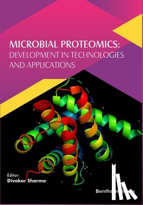 Sharma, Divakar - Microbial Proteomics: Development in Technologies and Applications