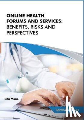 Mano, Rita - Online Health Forums and Services: Benefits, Risks and Perspectives