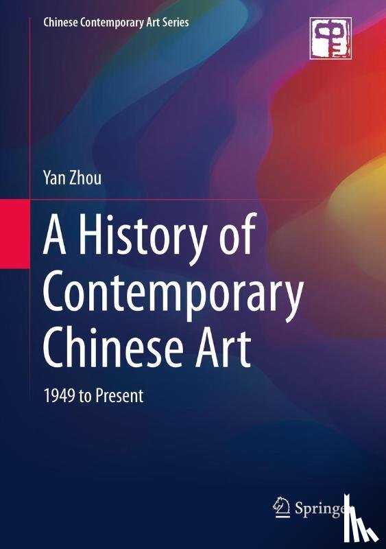 Zhou, Yan - A History of Contemporary Chinese Art