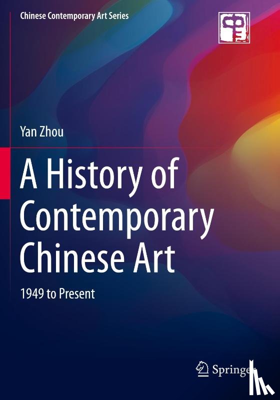 Zhou, Yan - A History of Contemporary Chinese Art