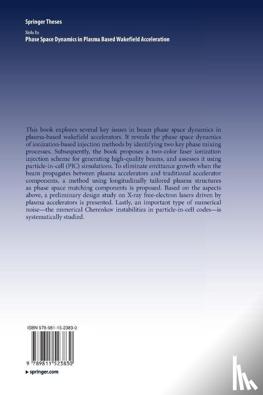 Xu, Xinlu - Phase Space Dynamics in Plasma Based Wakefield Acceleration