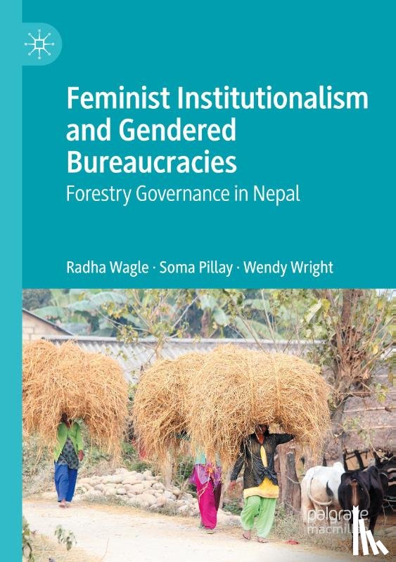 Wagle, Radha, Pillay, Soma, Wright, Wendy - Feminist Institutionalism and Gendered Bureaucracies