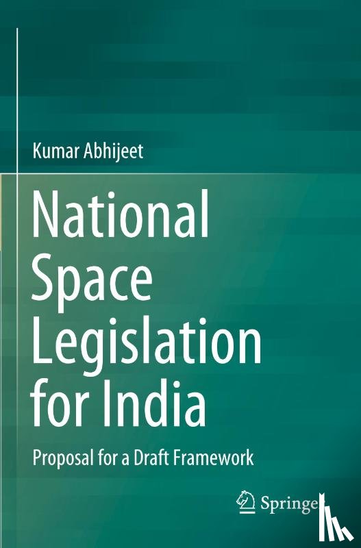 Abhijeet, Kumar - National Space Legislation for India
