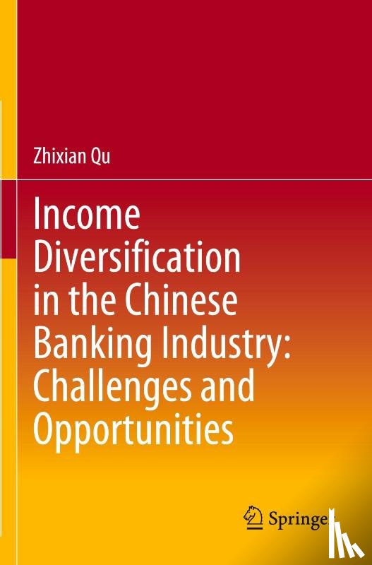 Qu, Zhixian - Income Diversification in the Chinese Banking Industry: Challenges and Opportunities