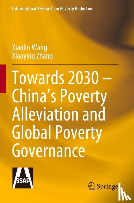 Wang, Xiaolin, Zhang, Xiaoying - Towards 2030 – China’s Poverty Alleviation and Global Poverty Governance