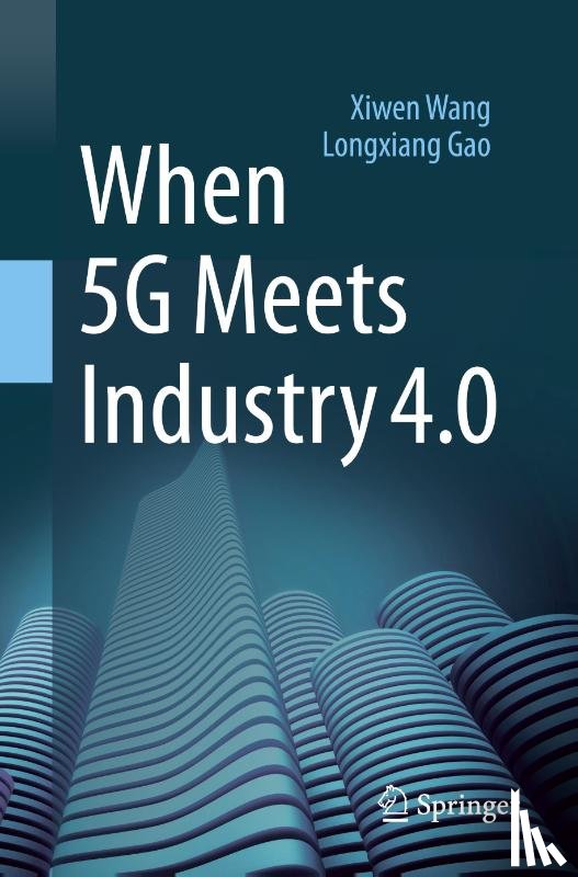 Wang, Xiwen, Gao, Longxiang - When 5G Meets Industry 4.0