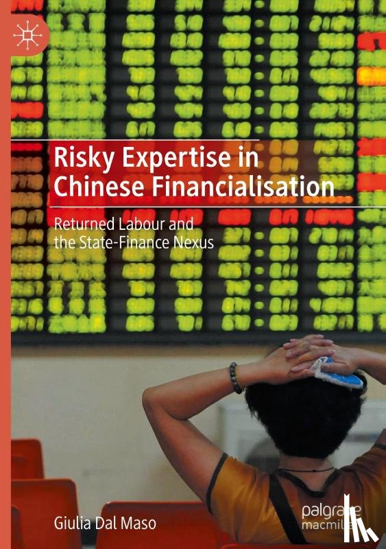 Dal Maso, Giulia - Risky Expertise in Chinese Financialisation