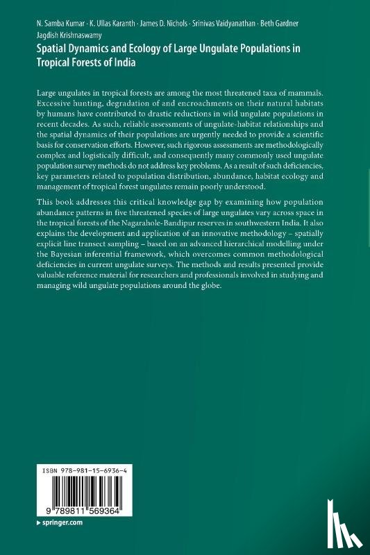Kumar, N. Samba, Karanth, K. Ullas, Nichols, James D., Vaidyanathan, Srinivas - Spatial Dynamics and Ecology of Large Ungulate Populations in Tropical Forests of India