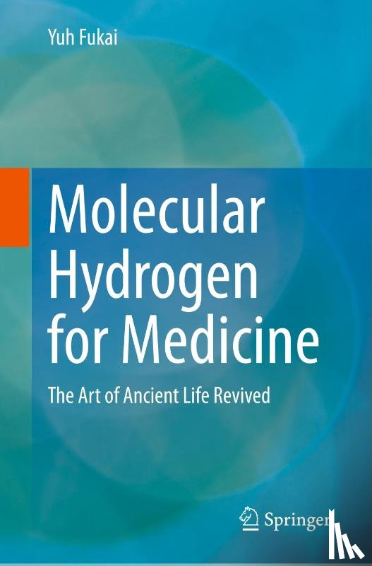 Fukai, Yuh - Molecular Hydrogen for Medicine