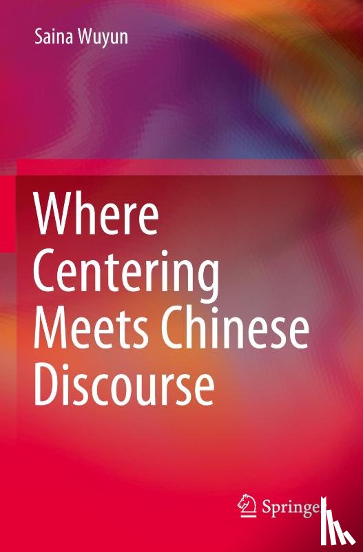 Wuyun, Saina - Where Centering Meets Chinese Discourse