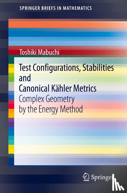 Mabuchi, Toshiki - Test Configurations, Stabilities and Canonical Kahler Metrics