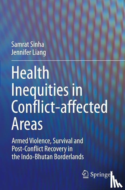 Sinha, Samrat, Liang, Jennifer - Health Inequities in Conflict-affected Areas