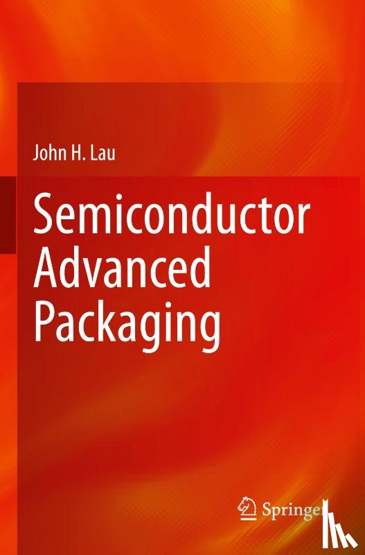Lau, John H. - Semiconductor Advanced Packaging