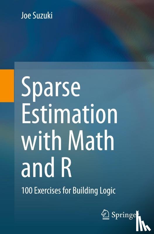 Suzuki, Joe - Sparse Estimation with Math and R
