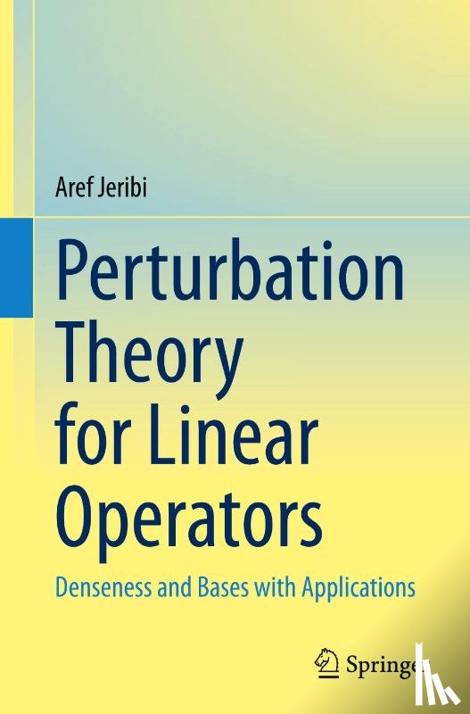Jeribi, Aref - Perturbation Theory for Linear Operators